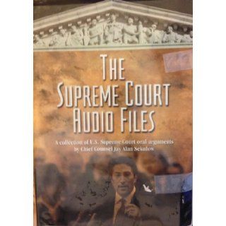 THE SUPREME COURT AUDIO FILES   A COLLECTION OF U.S. SUPREME COURT ORAL ARGUMENTS   8 0F THE MOST SIGNIFICANT COURT CASES IN OUR LIFETIME: JAY ALAN SEKULOW: Books