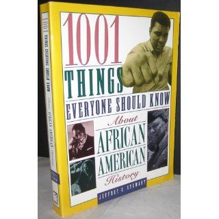 1001 Things Everyone Should Know About African American History: Jeffrey C. Stewart: 9780385485760: Books