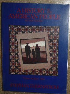 History of the American People: Since 1865 (9780155365346): Stephen Thernstrom: Books