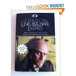The Puzzling Puzzles: Bothersome Games Which Will Bother Some People (Lemony Snicket's a Series of Unfortunate Events): 9780060831462: Books