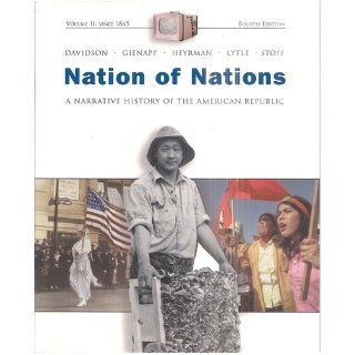 Nation of Nations Volume II: Since 1865 with Cd, 4th Edition: A Narrative History of the American Republic: Gienapp, Hyerman, Lytle, Stoff Davidson: Books