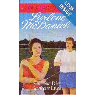 Someone Dies, Someone Lives (One Last Wish): Lurlene McDaniel: 9780833593832: Books