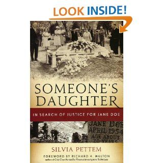 Someone's Daughter: In Search of Justice for Jane Doe: Silvia Pettem: 9781589794207: Books