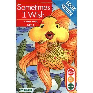 Sometime I Wish (Get Ready Get Set Read!) (9780812046816): Gina Erickson M.A., Kelli C. Foster Ph.D., Gifford Russell: Books
