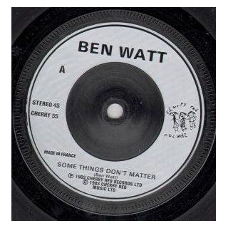 Some Things Don't Matter 7 Inch (7" Vinyl 45) UK Issue Pressed In France Cherry Red 1983: CDs & Vinyl