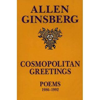 Cosmopolitan Greetings: Poems 1986 1992: Allen Ginsberg: 9780060926236: Books