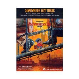 Somewhere Out There   from the Motion Picture an American Tail: James Horner, Barry Mann, Cynthia Weil: Books