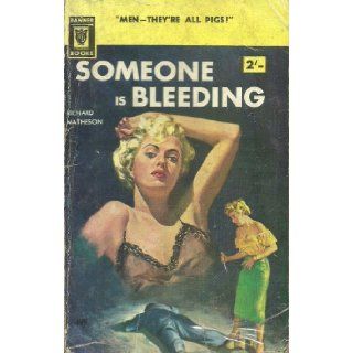 Someone is bleeding: Richard Matheson: Books