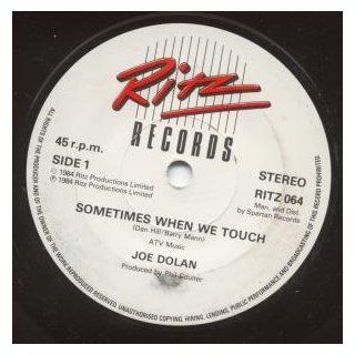 Sometimes When We Touch 7 Inch (7" Vinyl 45) UK Ritz 1984: CDs & Vinyl