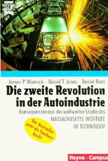Die zweite Revolution in der Autoindustrie: James P. Womack, Daniel T. Jones, Daniel Roos: Bücher