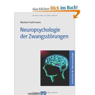 Neuropsychologie der Zwangsstrungen: Norbert Kathmann: Bücher