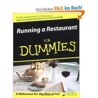 Running a Restaurant for Dummies For Dummies Lifestyles Paperback: Michael Garvey, Heather Dismore, Andy Dismore: Fremdsprachige Bücher