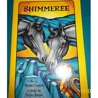 Shimmeree (reissue) (Serendipity): Stephen Cosgrove, Robin James: 9780843102512: Books