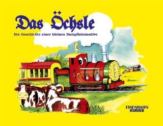 Das chsle: Die Geschichte einer kleinen Dampflokomotive: Roland Rsch, Karin Wegener: Bücher