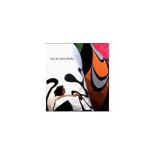 Niki de Saint Phalle, Engl. ed.: Bonn Kunst  und Ausstellungshalle der Bundesrepublik Deutschland GmbH, Uta Grosenick, Pontus Hulten, Niki de Saint Phalle: Fremdsprachige Bücher