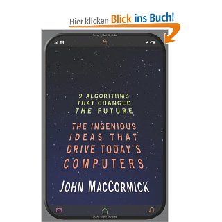 Nine Algorithms That Changed the Future: The Ingenious Ideas That Drive Today's Computers: John MacCormick: Fremdsprachige Bücher