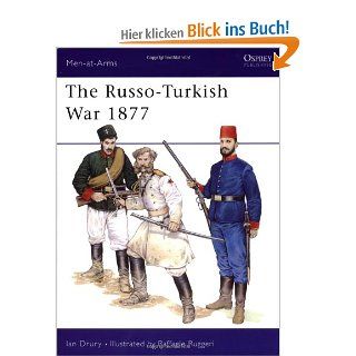 The Russo Turkish War, 1877 (Men At Arms (Osprey)): Ian Drury, Raffaele Ruggeri: Fremdsprachige Bücher