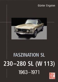 Faszination SL   230 280 SL (W 113): 1963 1971: Gnter Engelen: Bücher
