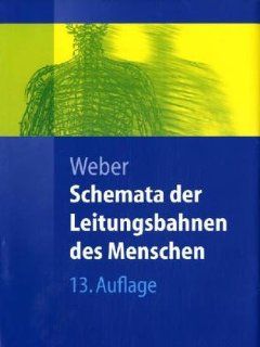 Schemata der Leitungsbahnen des Menschen: Eduard M.W. Weber: Bücher