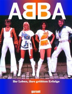 ABBA   Ihr Leben, ihre grten Erfolge:  : Bücher