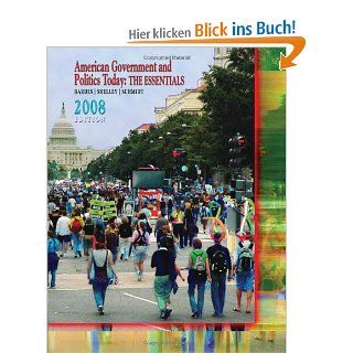 American Government and Politics Today, The Essentials 2008: Barbara A. Bardes, MacK C. Shelley, Steffen Schmidt: Fremdsprachige Bücher