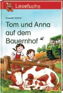 Tom und Anna auf dem Bauernhof: Elisabeth Vollmer, Elke Broska: Bücher