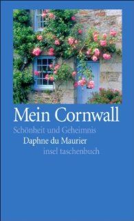 Mein Cornwall: Schnheit und Geheimnis insel taschenbuch: Daphne du Maurier, N. O. Scarpi: Bücher