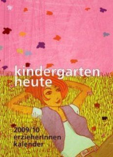 Erzieherinnenkalender 2009/2010 kindergarten heute: Bücher