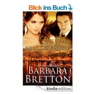 The Princess and the Billionaire (Billionaire Lovers   Book #2) (English Edition) eBook: Barbara Bretton: Kindle Shop