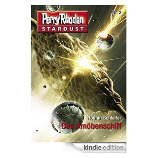 Stardust 2: Das Ambenschiff: Perry Rhodan Miniserie (Perry Rhodan Stardust) eBook: Roman Schleifer: Kindle Shop