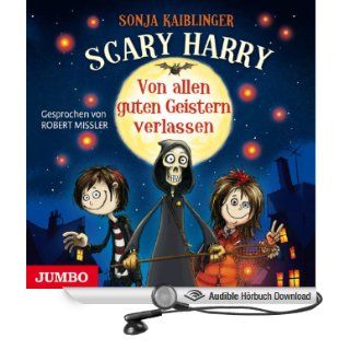 Scary Harry. Von allen guten Geistern verlassen (Hörbuch Download): Sonja Kaiblinger, Robert Missler: Bücher
