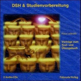 DSH  und Studienvorbereitung. Vortrge zum Text  und bungsbuch: Klaus Lodewick: Bücher