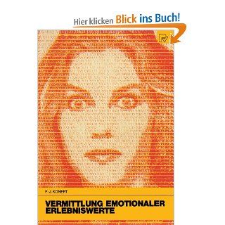 Vermittlung Emotionaler Erlebniswerte: Eine Marketingstrategie fr Gesttigte Mrkte Konsum und Verhalten: F.   J. Konert: Bücher