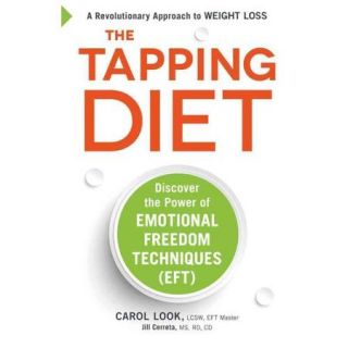 The Tapping Diet: Discover the Power of Emotional Freedom Techniques (EFT)