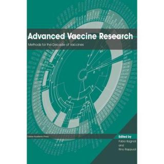 Advanced Vaccine Research: Methods for the Decade of Vaccines