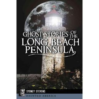 Ghost Stories of the Long Beach Peninsula