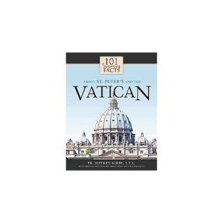 101 Surprising Facts About St. Peters and the Vatican (Paperback