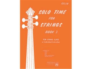 Alfred 00 13077 Solo Time for Strings  Book 3   Music Book
