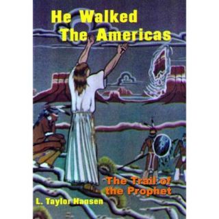 He Walked the Americas: The Trail of the Prophet