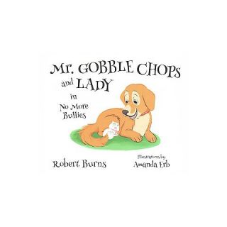 Mr. Gobble Chops and Lady in No More Bul (Hardcover)