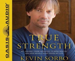 True Strength: My Journey from Hercules to Mere Mortal and How Nearly
