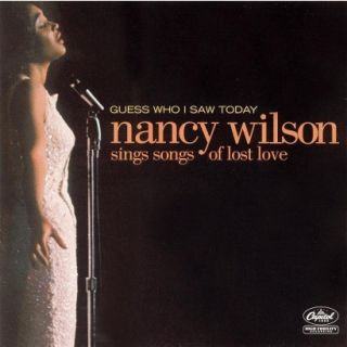 Guess Who I Saw Today: Nancy Wilson Sings Songs of Lost Love