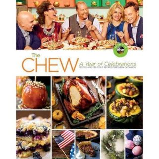 The Chew: A Year of Celebrations: Festive and Delicious Recipes for Every Occasion