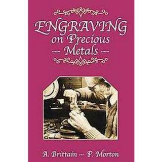 Engraving on Precious Metals (Reissue) (Hardcover)