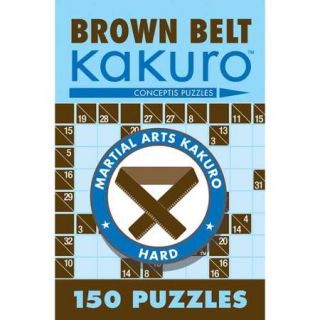 Brown Belt Kakuro: 150 Puzzles