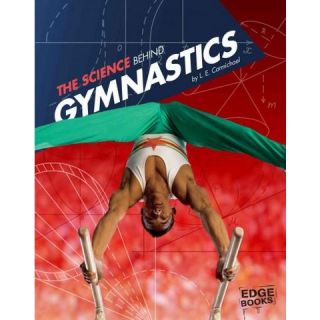 The Science Behind Gymnastics ( Science of the Summer Olympics