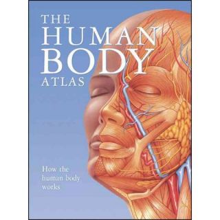 The Human Body Atlas: How the Human Body Works