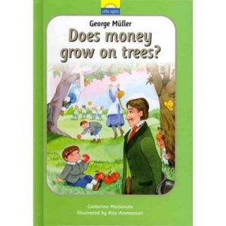 George Muller: Does Money Grow on Trees?