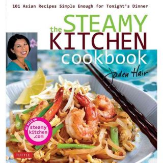 The Steamy Kitchen Cookbook: 101 Asian Recipes Simple Enough for Tonight's Dinner