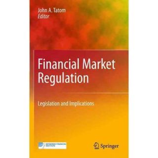 Financial Market Regulation: Legislation and Implications